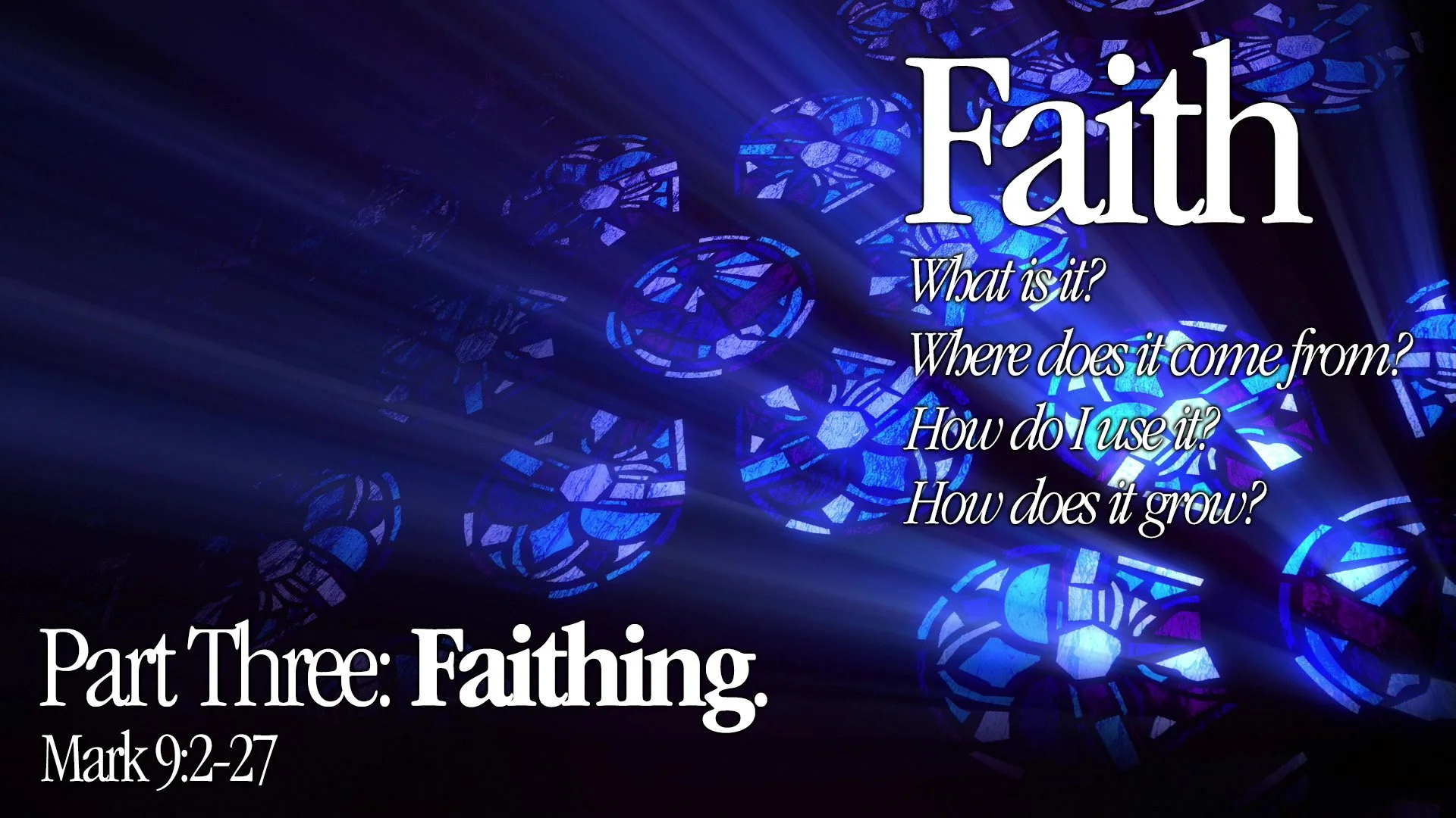 Faith Part 03 - Faithing