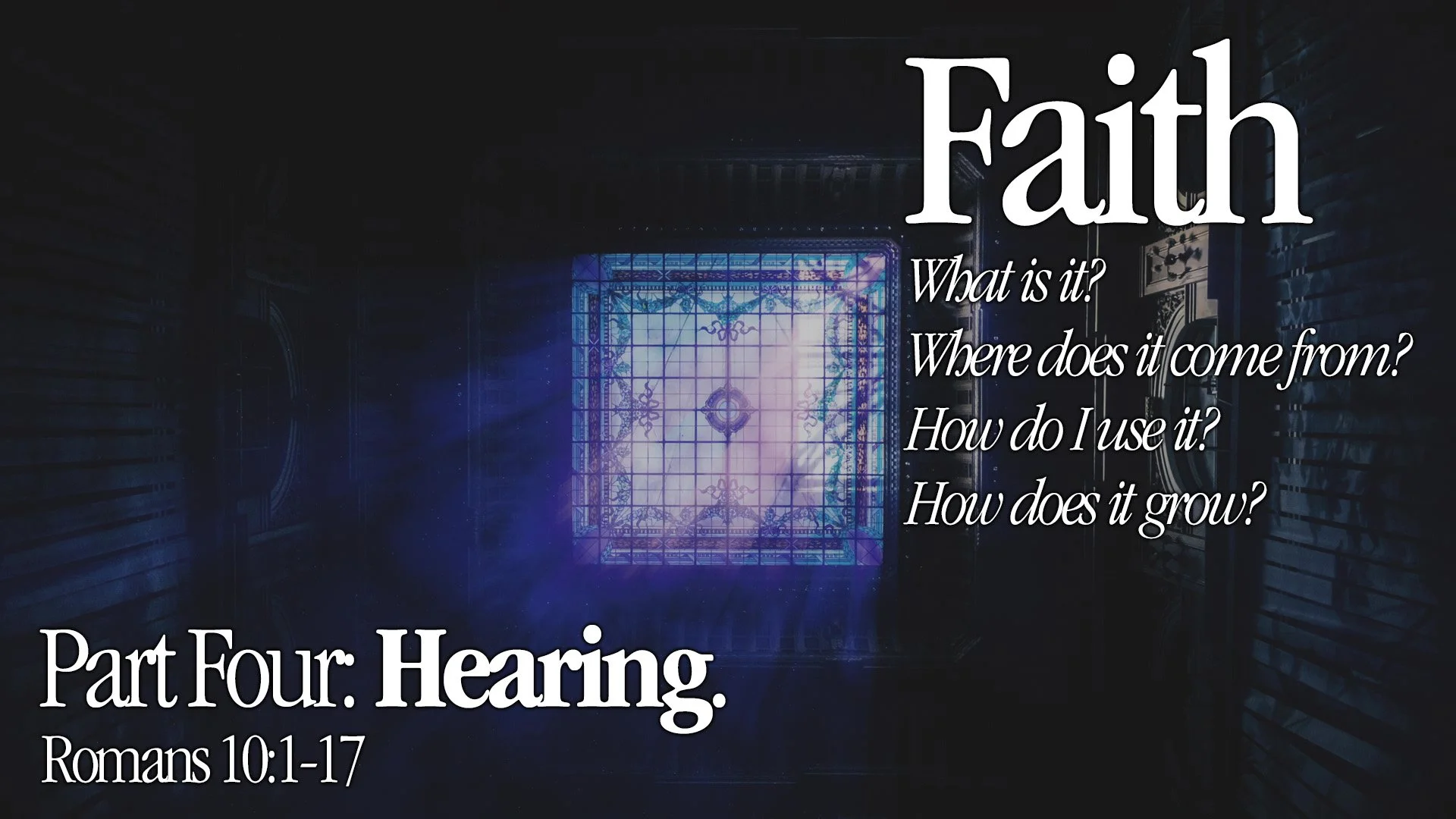 Faith Part 04 - Hearing