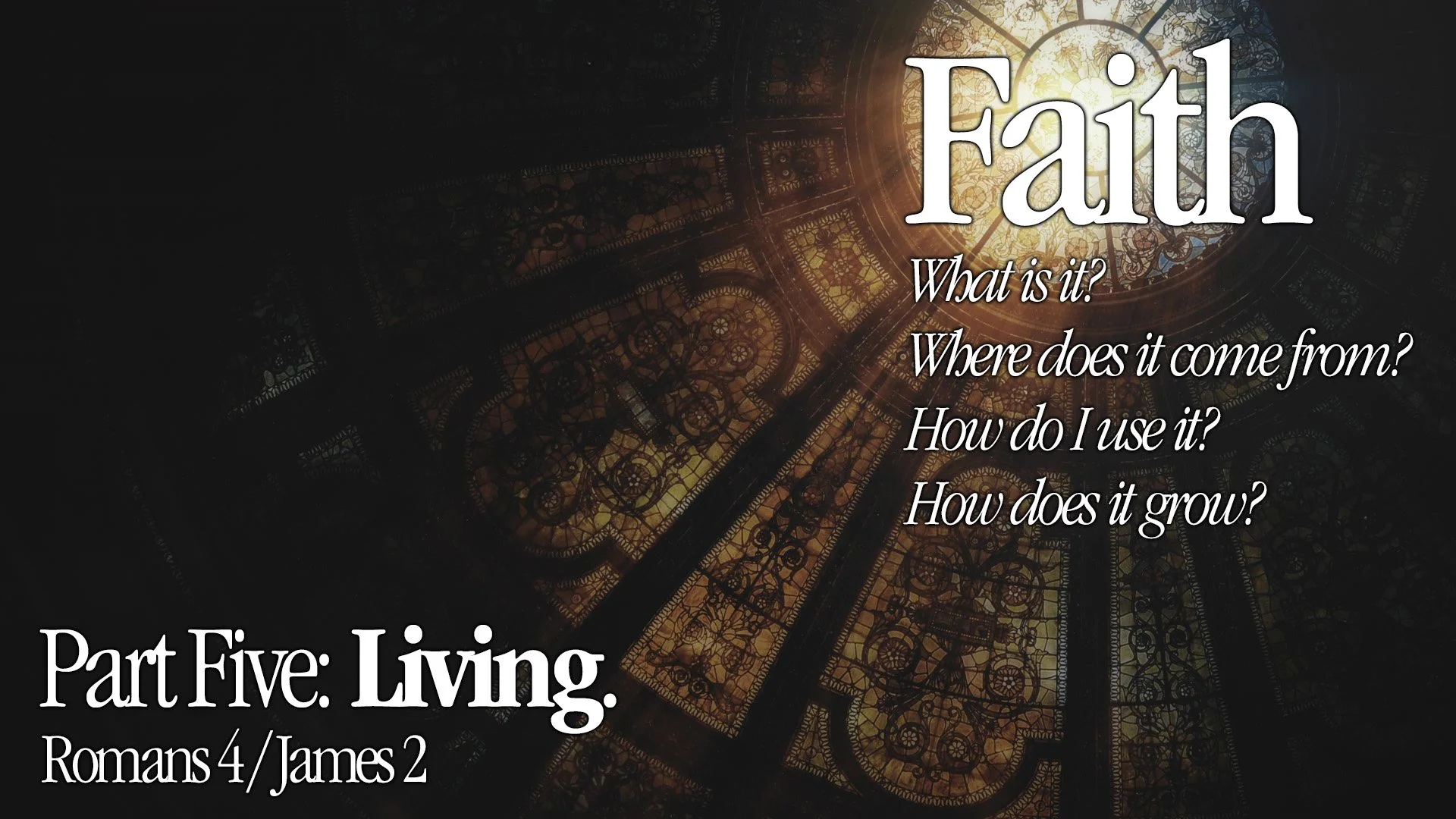 Faith Part 05 - Living