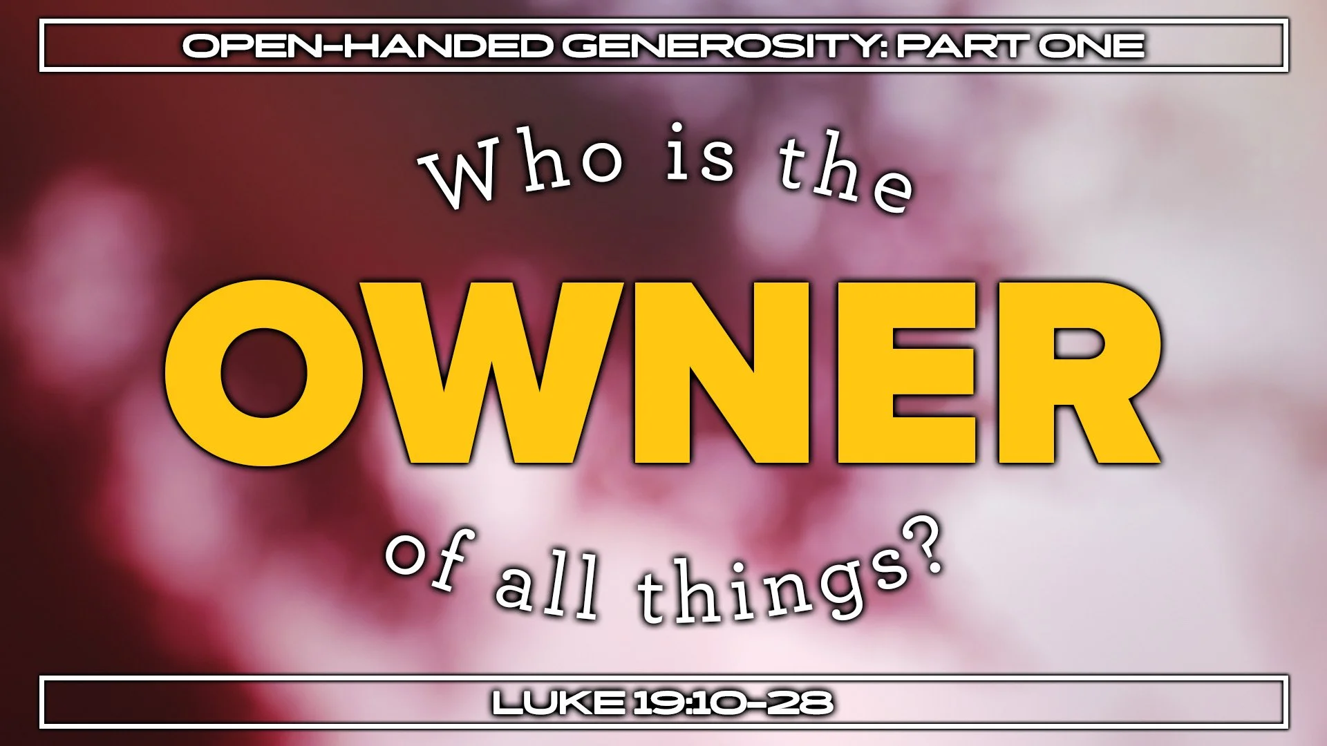Who is the OWNER of all things?