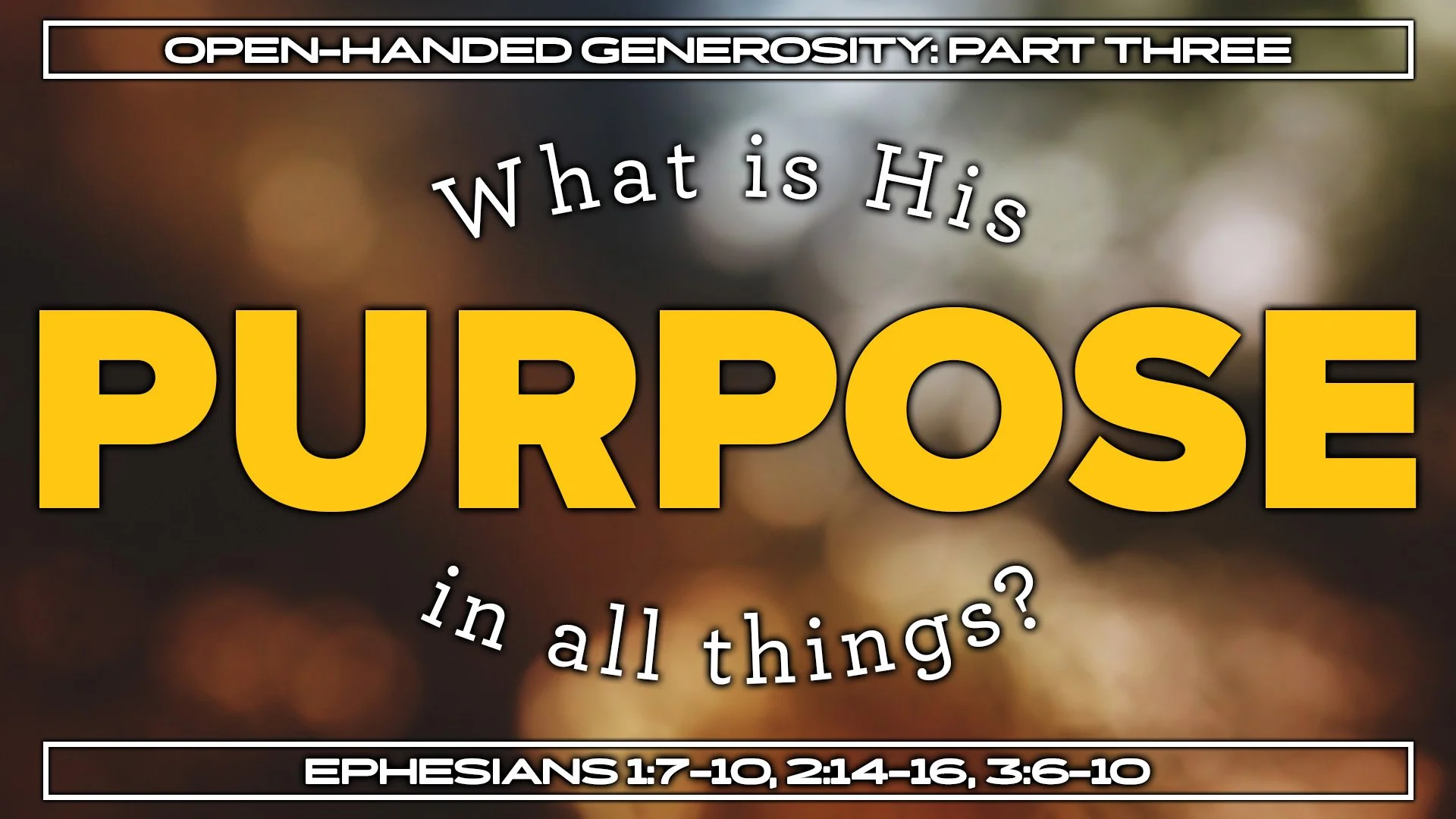 What is His PURPOSE in all things?