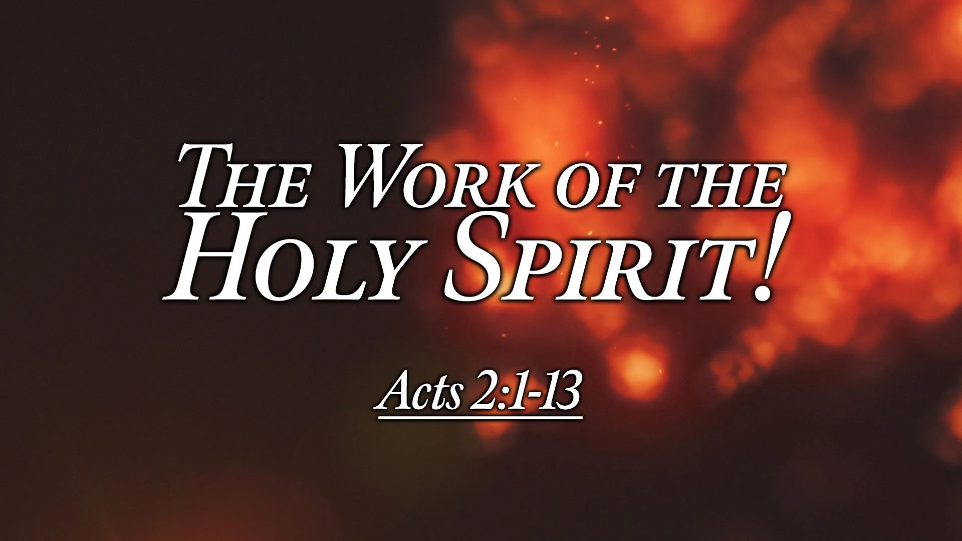 "The Work of the Holy Spirit!"