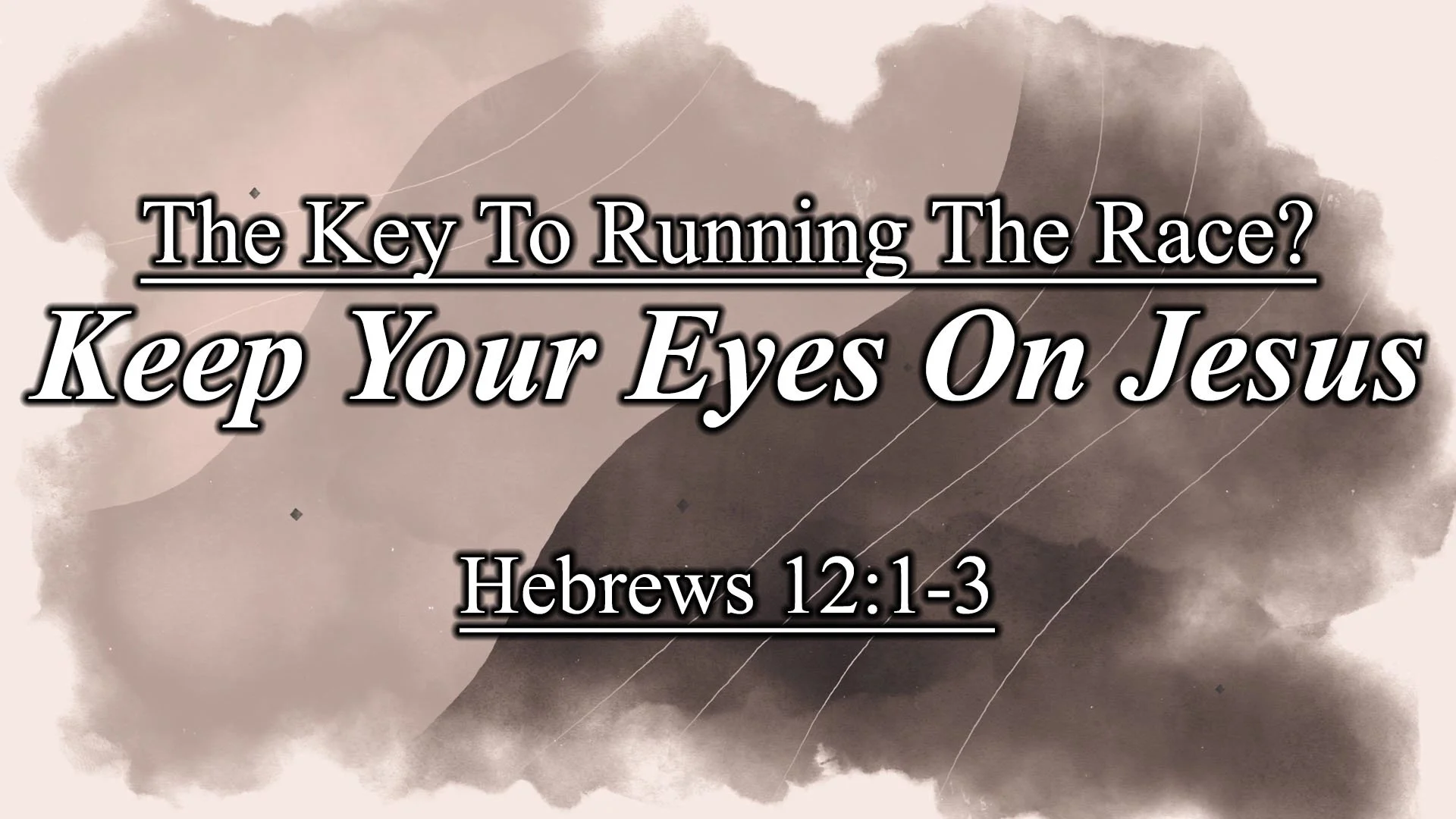 The Key To Running The Race? Keep Your Eyes On Jesus