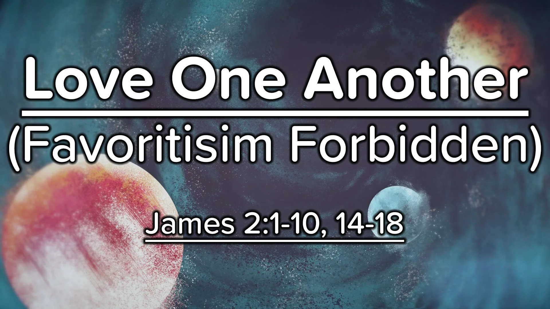 Love One Another (Favoritisim Forbidden)