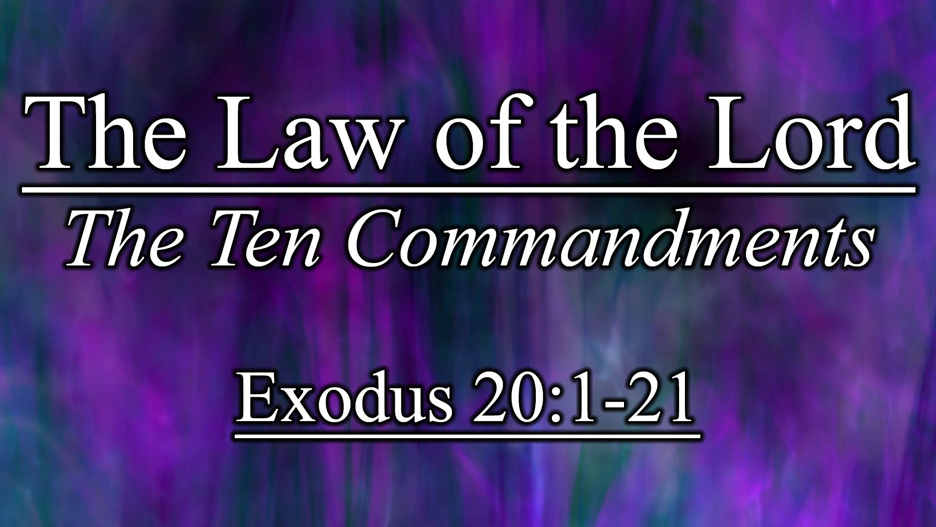 The Law of the Lord (The Ten Commandments)