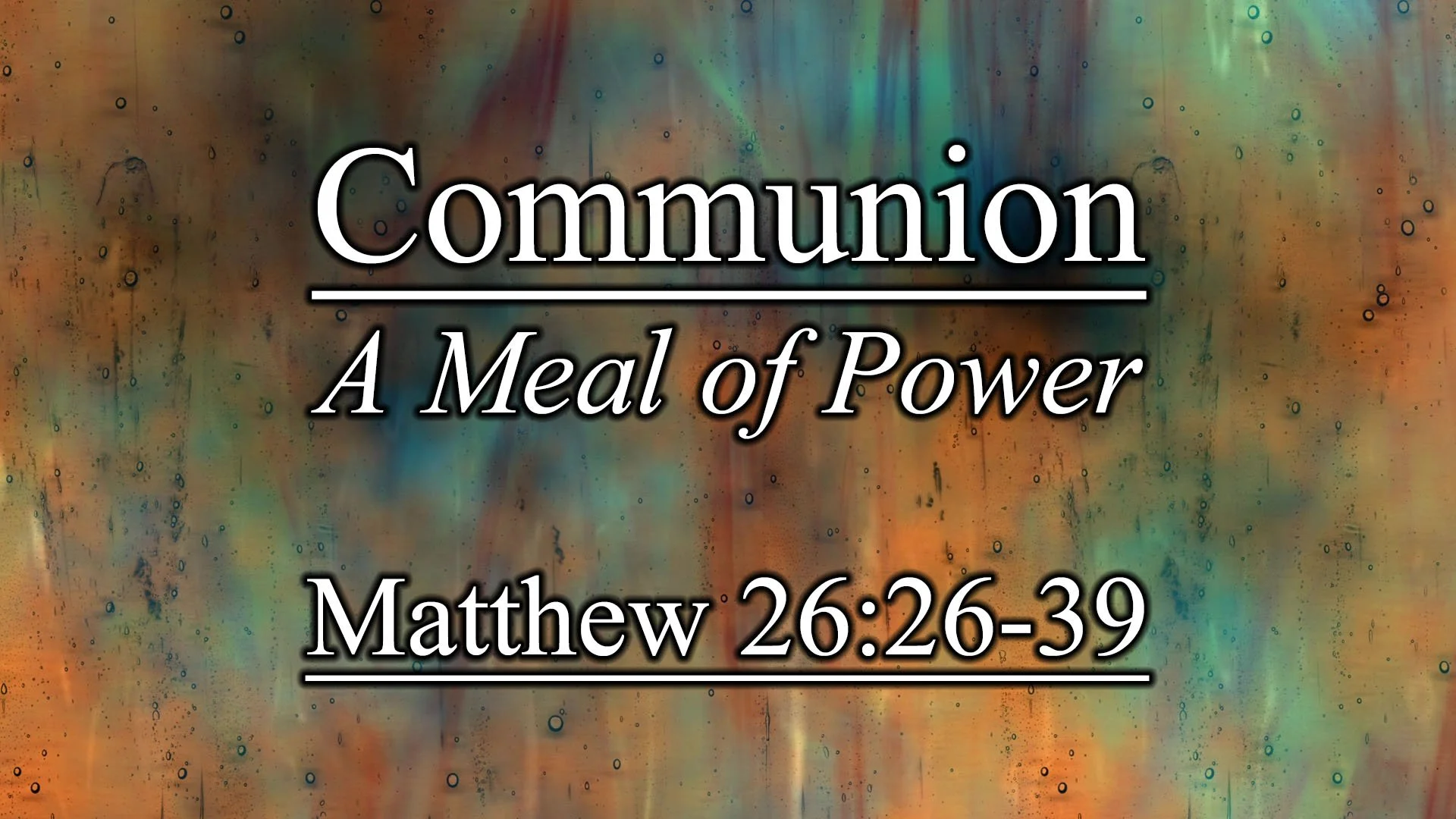 Communion: A Meal of Power
