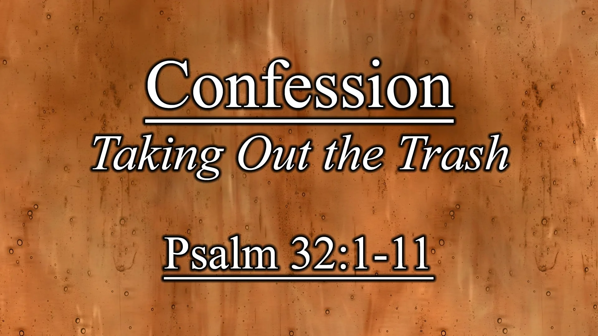 Confession: Taking Out the Trash