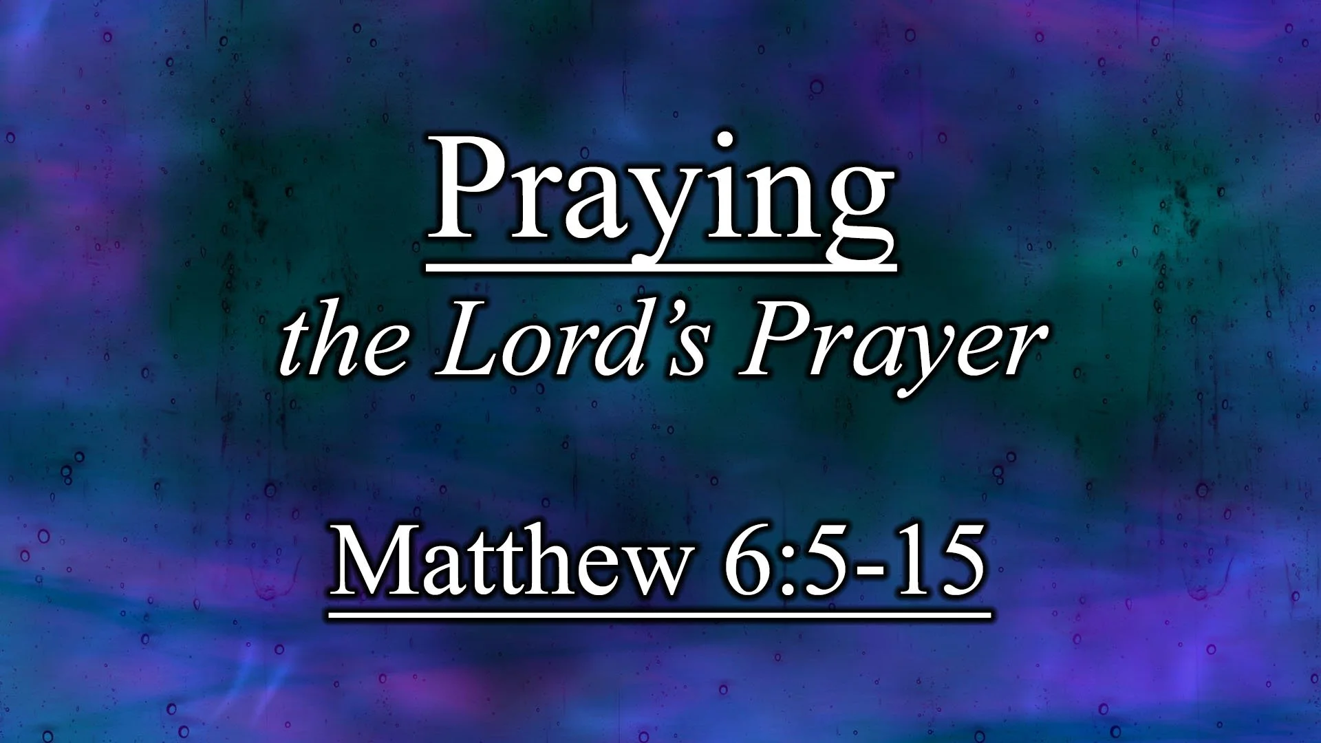 Praying the Lord's Prayer
