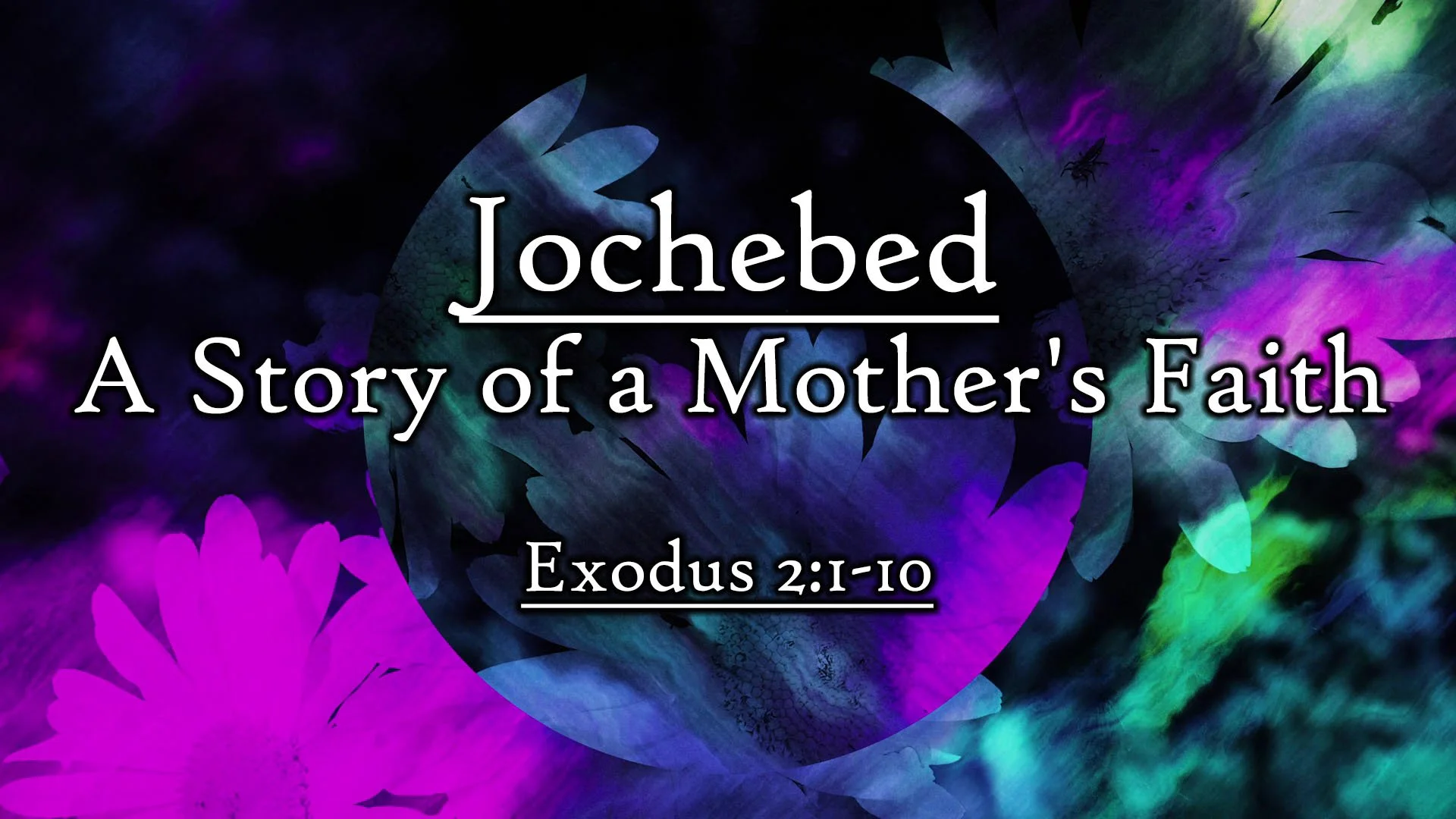 Jochebed: A Mother's Faith