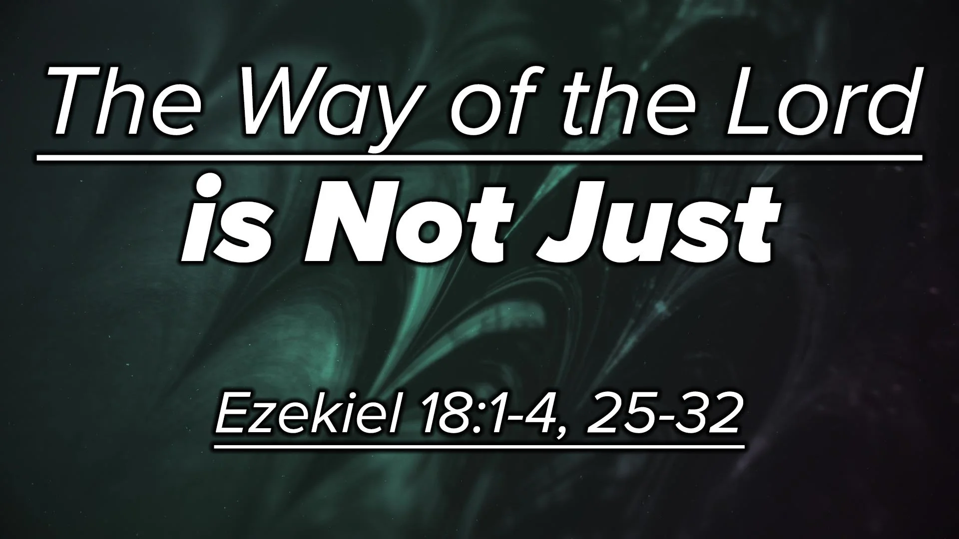 The Way of the Lord is Not Just