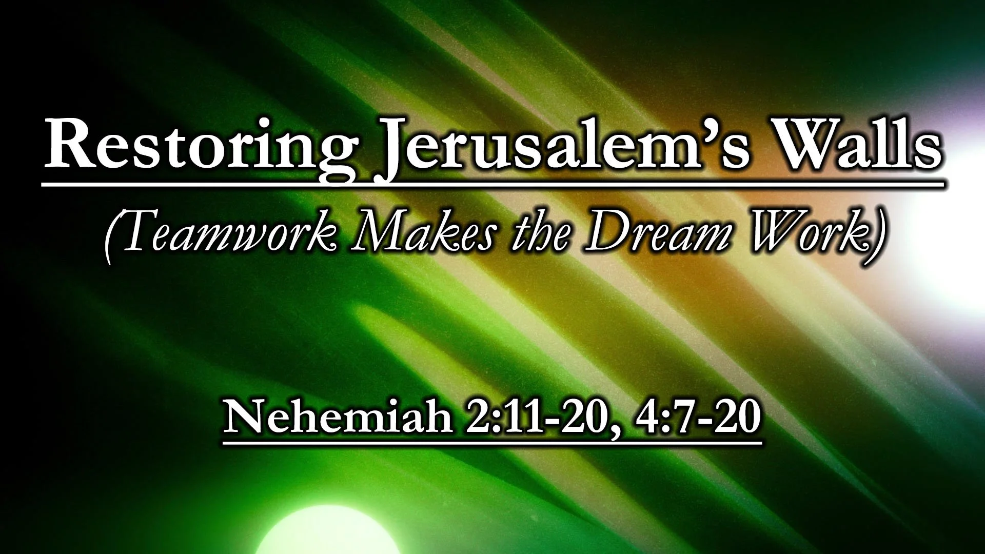 Restoring Jerusalem’s Walls (Teamwork Makes the Dream Work)