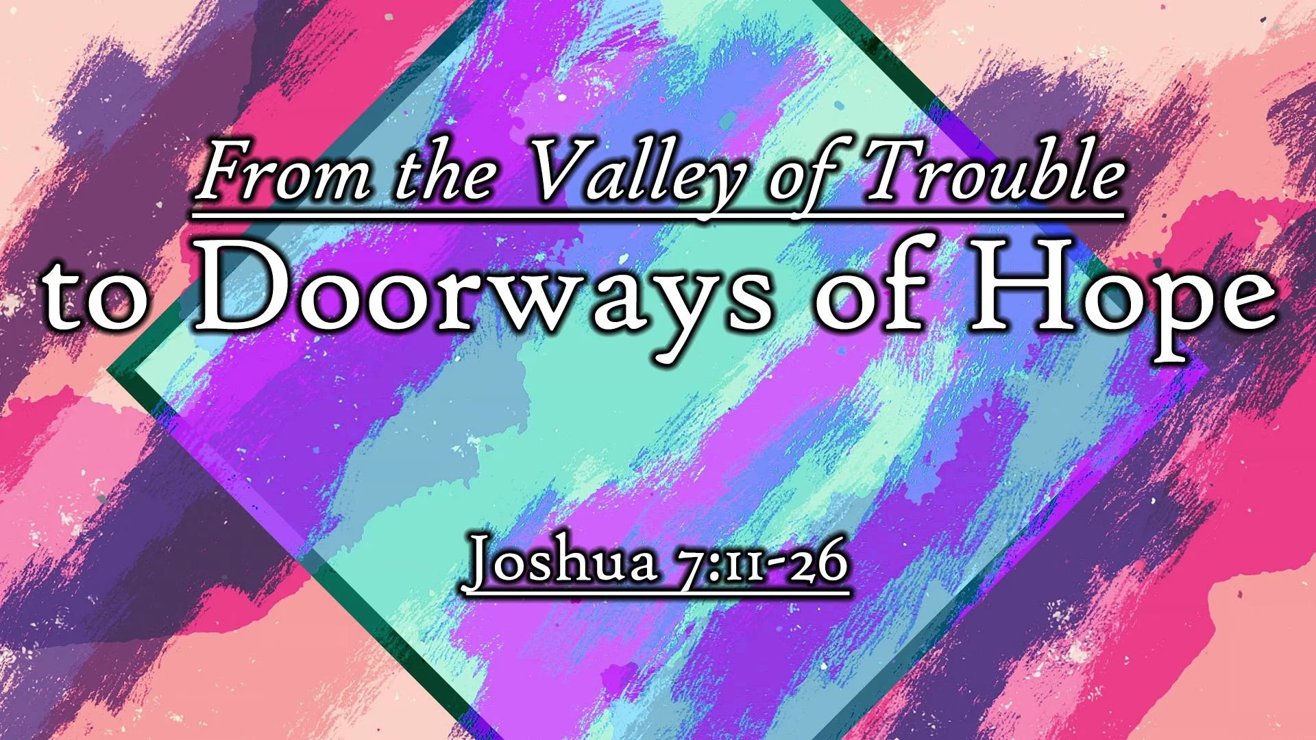 Valleys of Trouble to Doorways of Hope