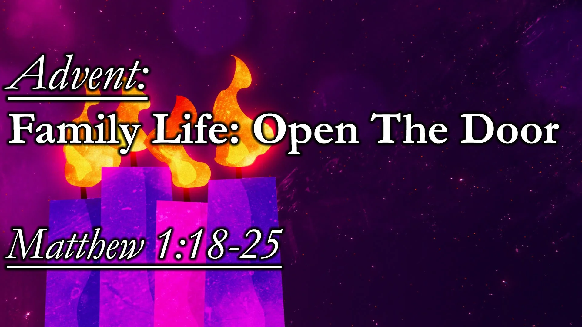Advent 4: Family Life: Open The Door