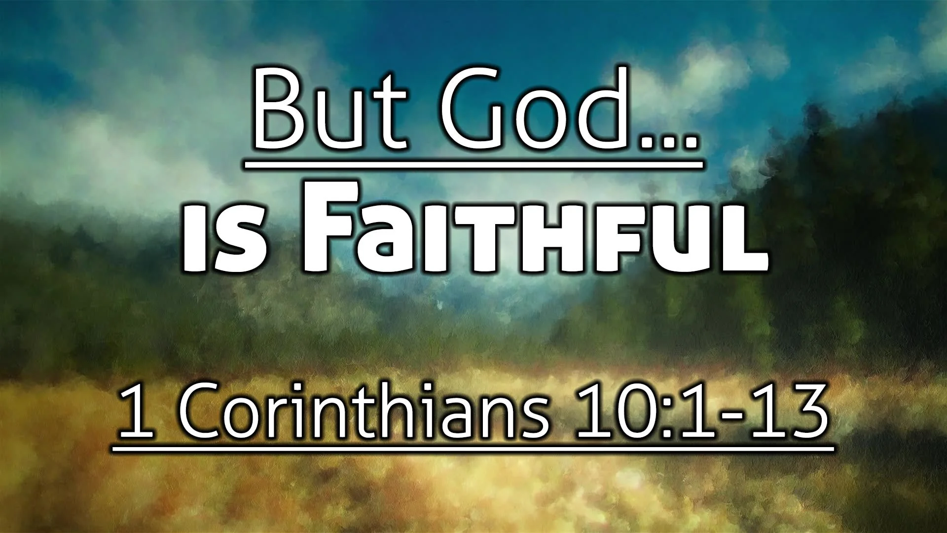 But God... is Faithful