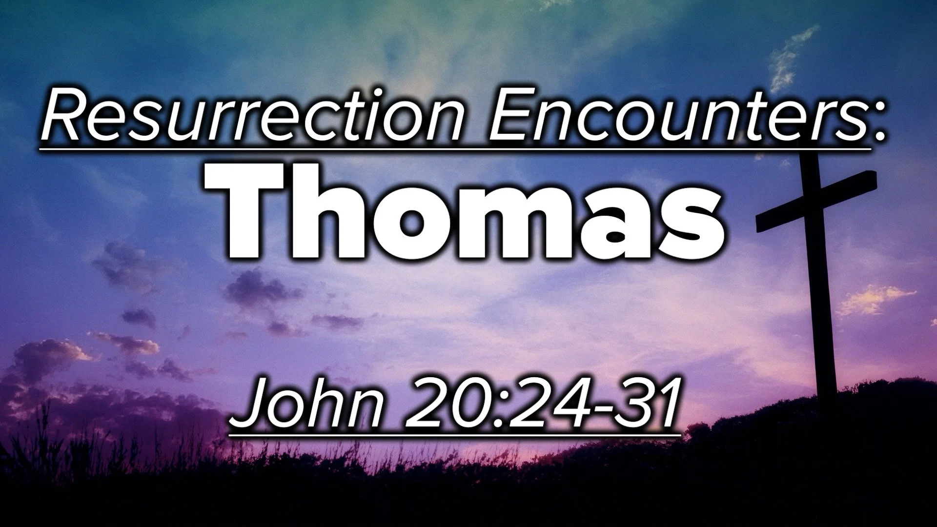 Resurrection Encounters: Thomas