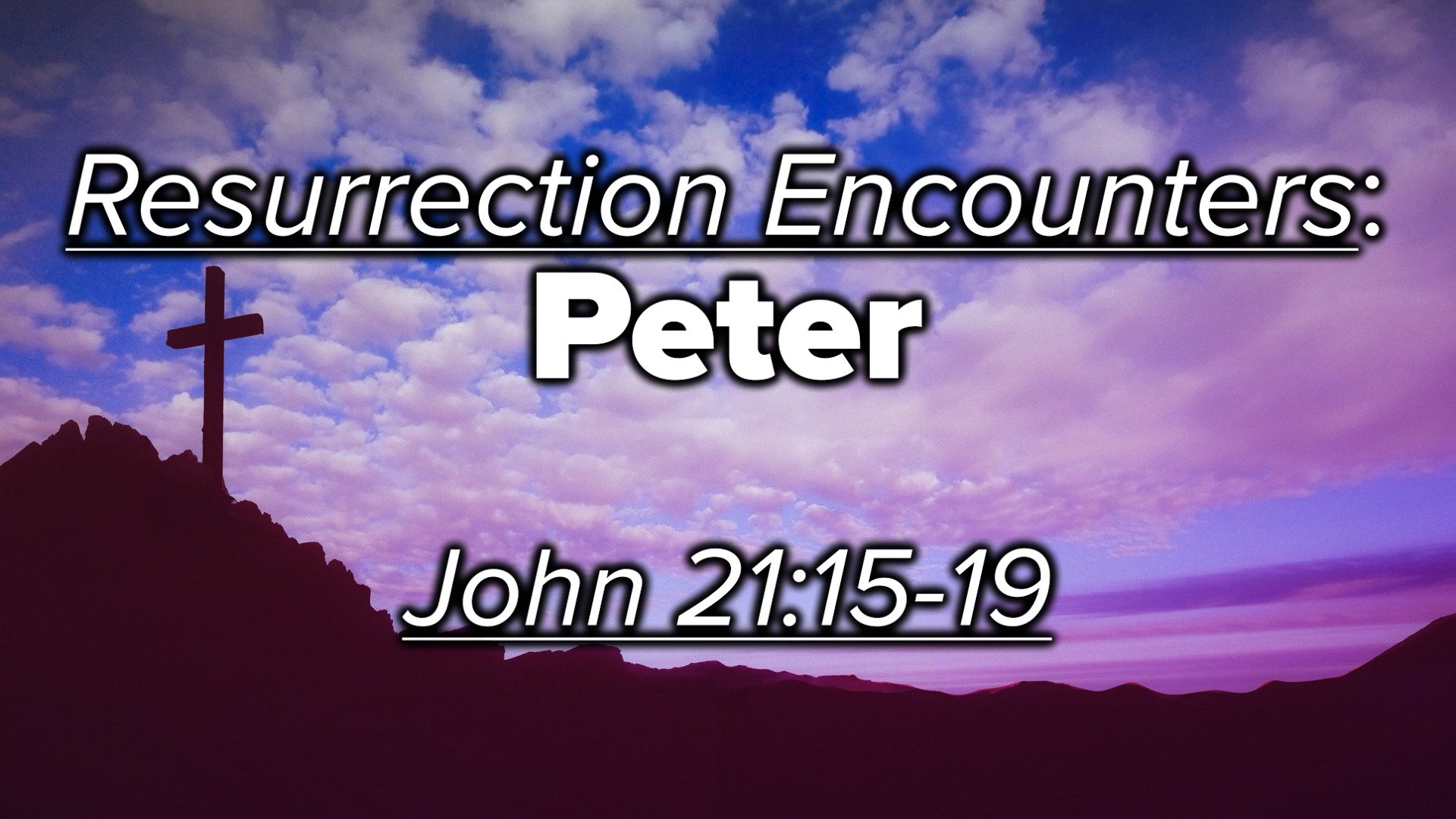 Resurrection Encounters: Peter