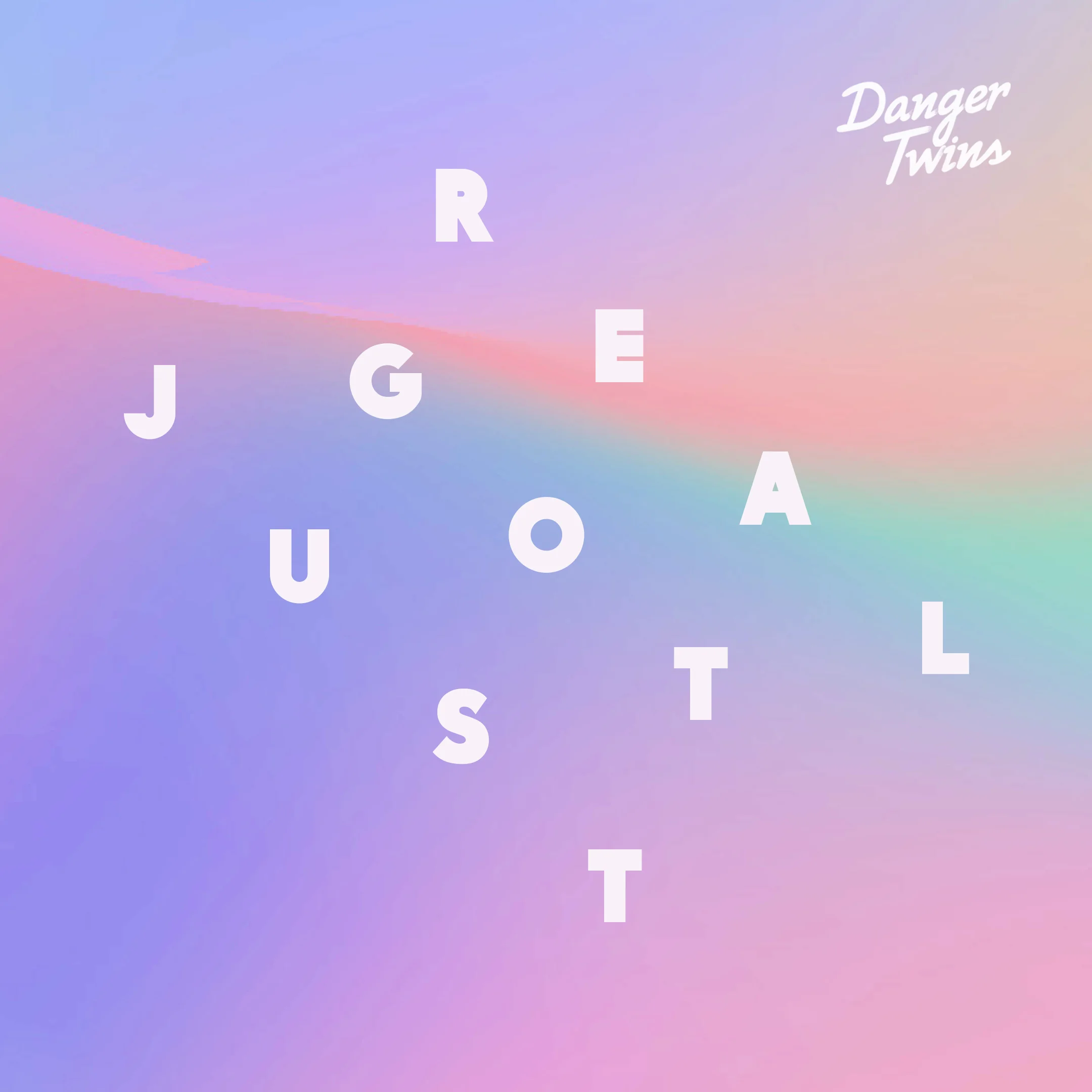 DangerTwins_JustGotReal_FNL.jpg