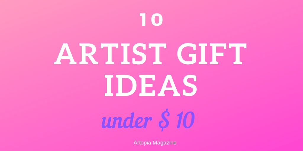 10 Artist Gift ideas under 10 (2).png