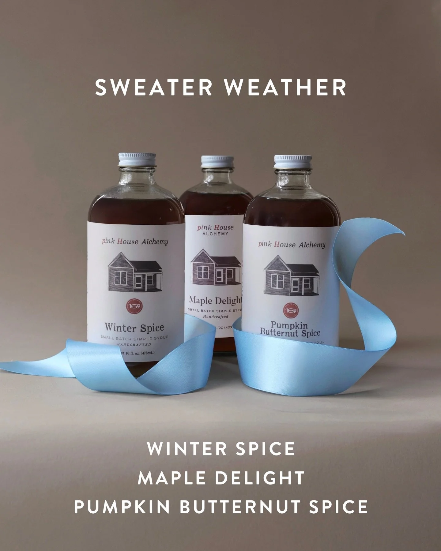 SWEATER WEATHER TRIO, AVAILABLE NOW.

❄️ Sweater Weather Trio ❄️ 
Winter Spice: warm and smoky mulled botanicals
Maple Delight: maple and nuanced vanilla
Pumpkin Butternut Spice: pie spice with velvety fall flavors

Pink House Alchemy&rsquo;s legenda
