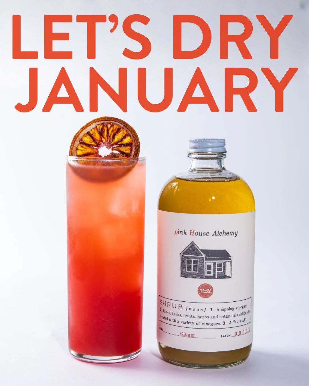 A new year is upon us, and, for many folks, that means stepping away from spirits for a spell.

Here at Pink House Alchemy, we love to support you in all of your beverage endeavors and crushing goals that make you proud of who you are in the world. 
