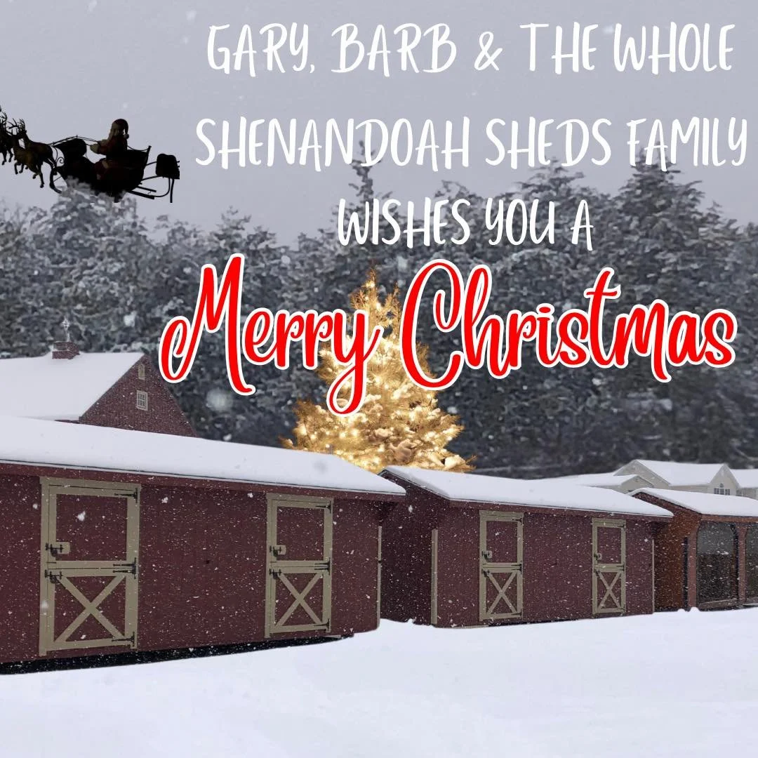 Gary, Barb, and the entire Shenandoah Sheds Family wish all our customers, family, and friends a very merry Christmas. We had a great year, thank you for your support, and we look forward to working with our old customers and our new customers in 202
