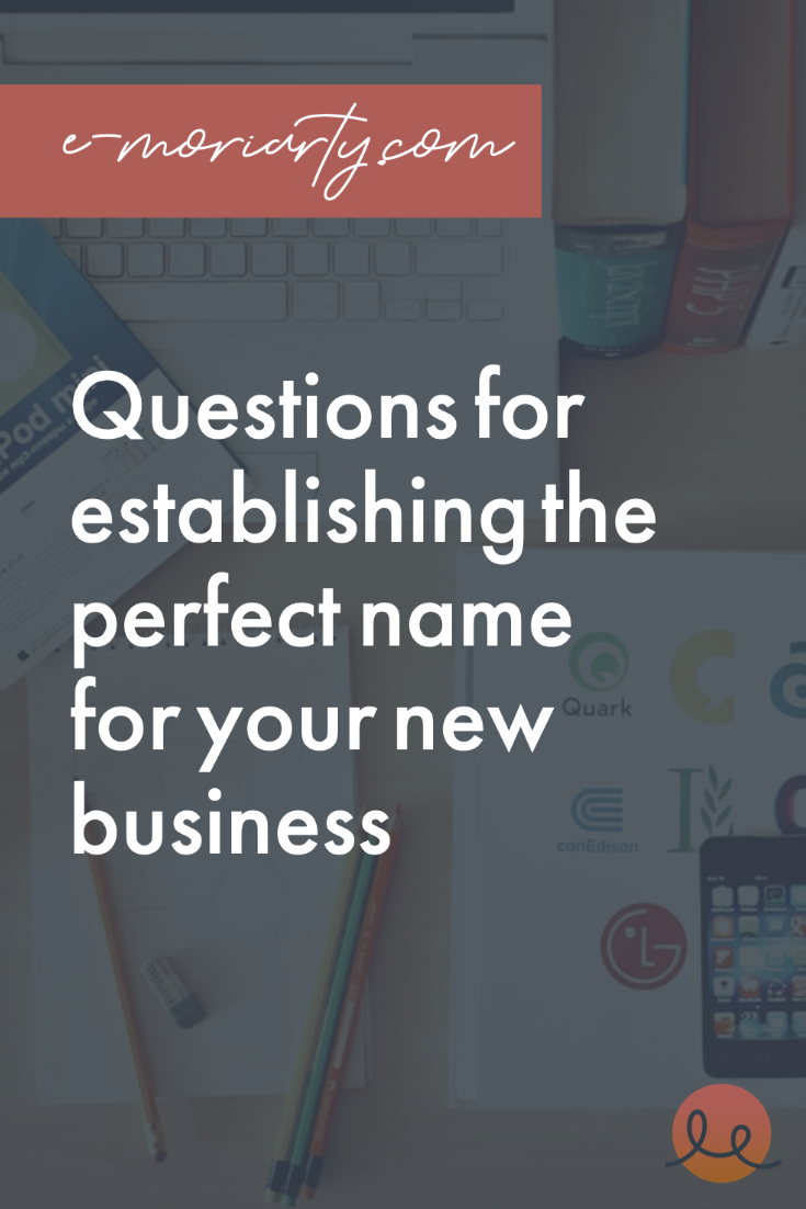 Questions for establishing the perfect name for your new business