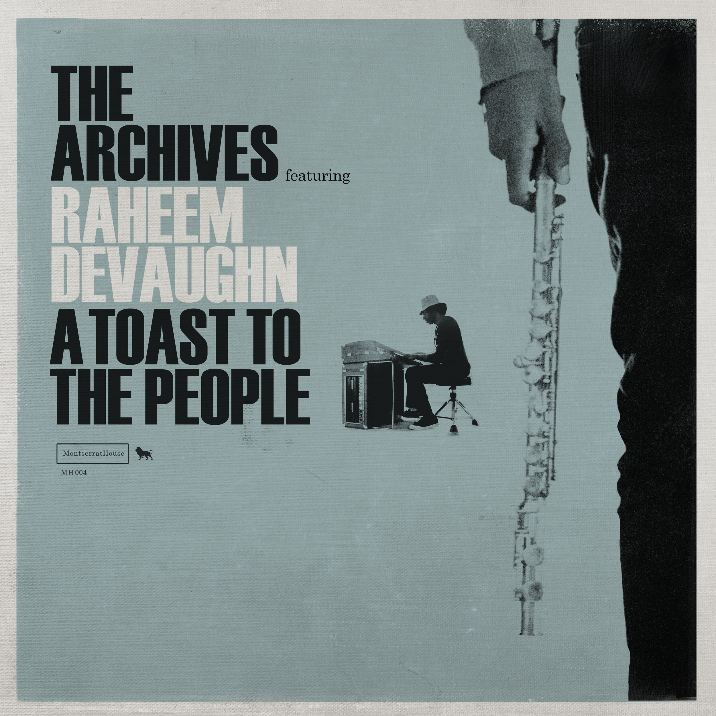 Offical Single Cover - A Toast To The People _The Archives ft Raheem Devaughn.jpg