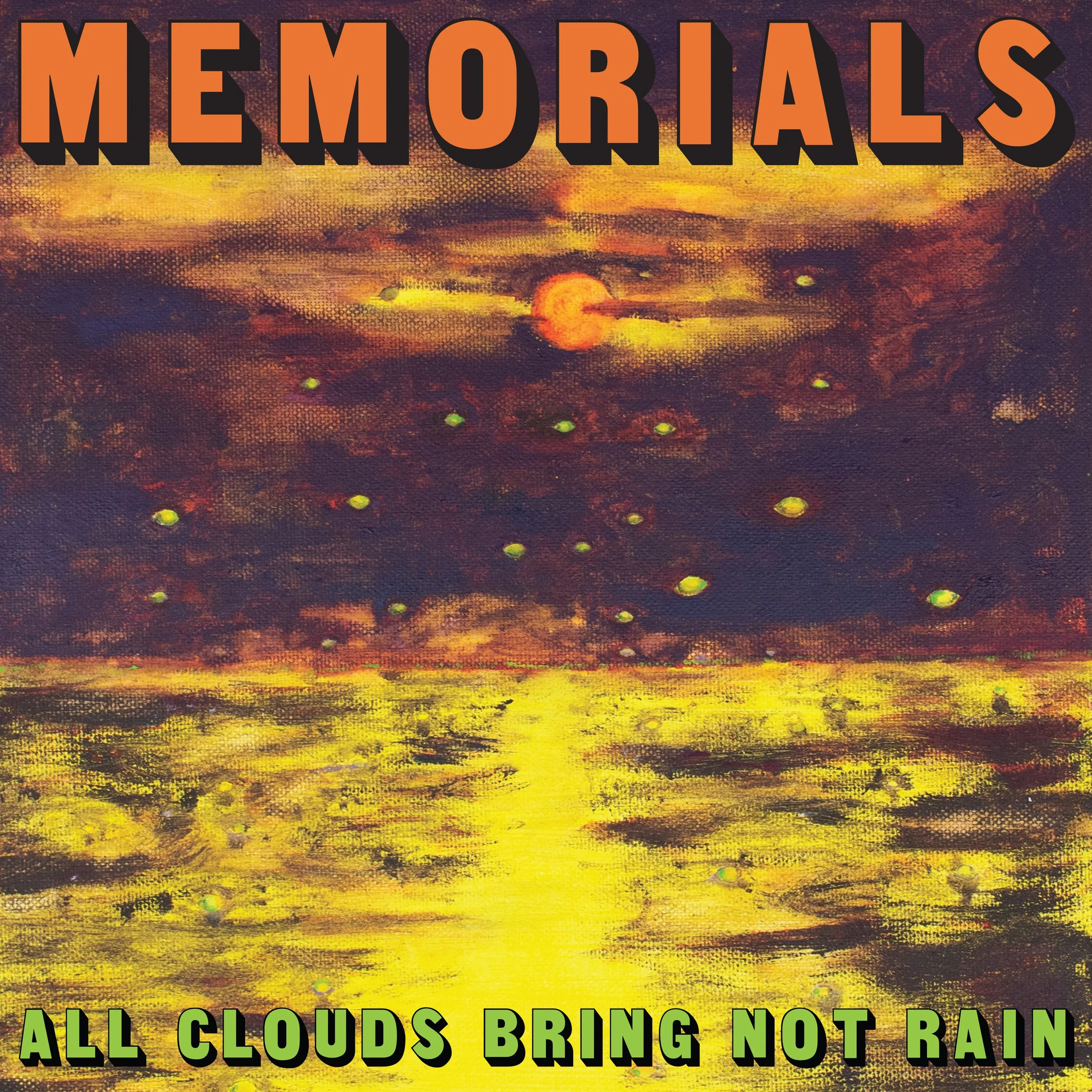 MEMORIALS - All Clouds Bring Not Rain COVER.jpg
