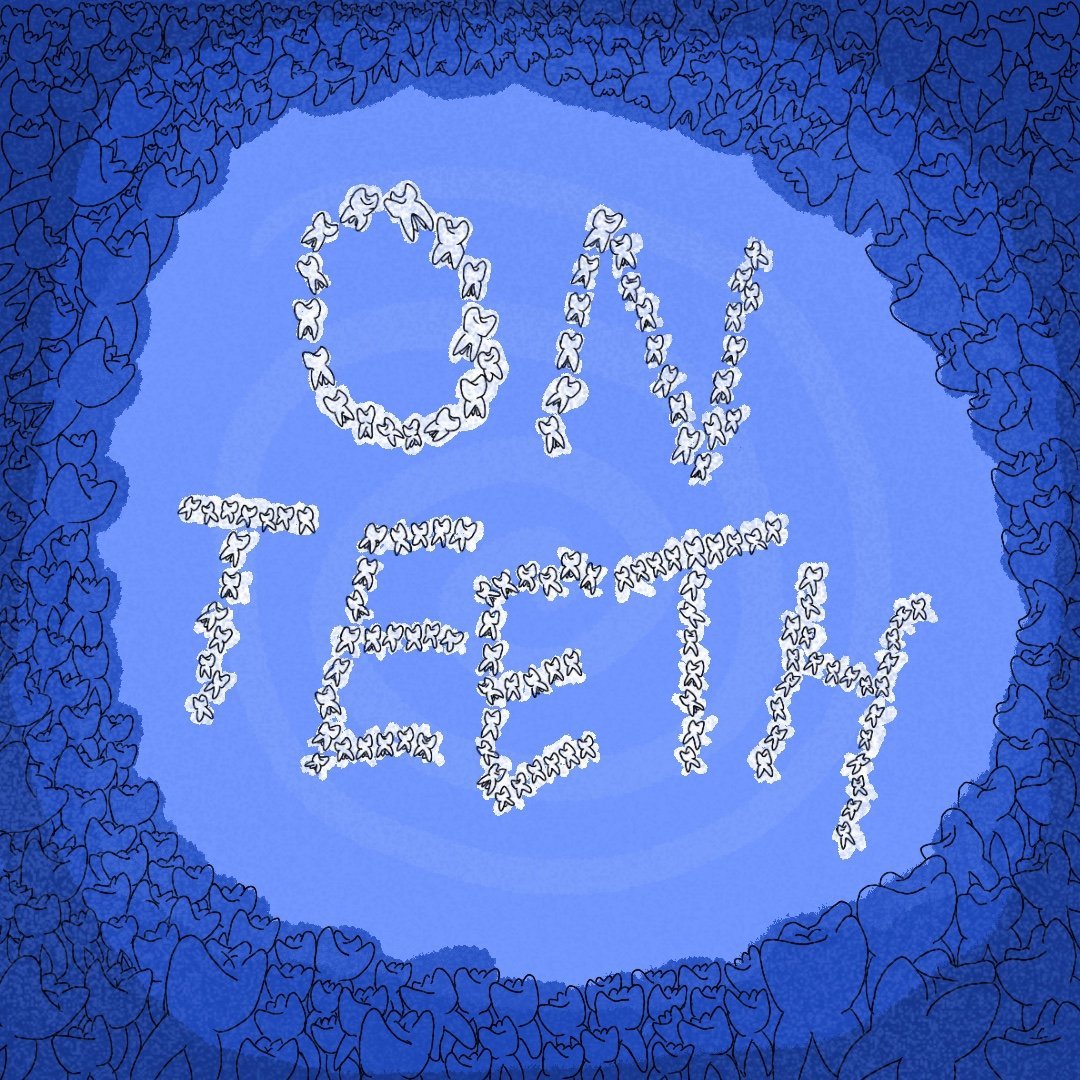 on teeth by Anne Overton