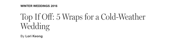 Best Wraps for winter weddings - The Cut - Carol Hannah
