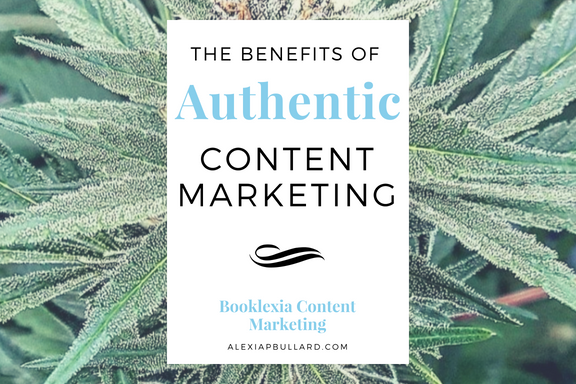 Discover the benefits of authentic content marketing on your cannabis business. 