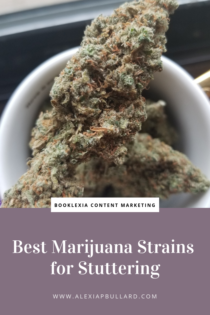 The Best Marijuana Strains for Stuttering | Booklexia Content Marketing , cannabis content marketing, cannabis lifestyle blog