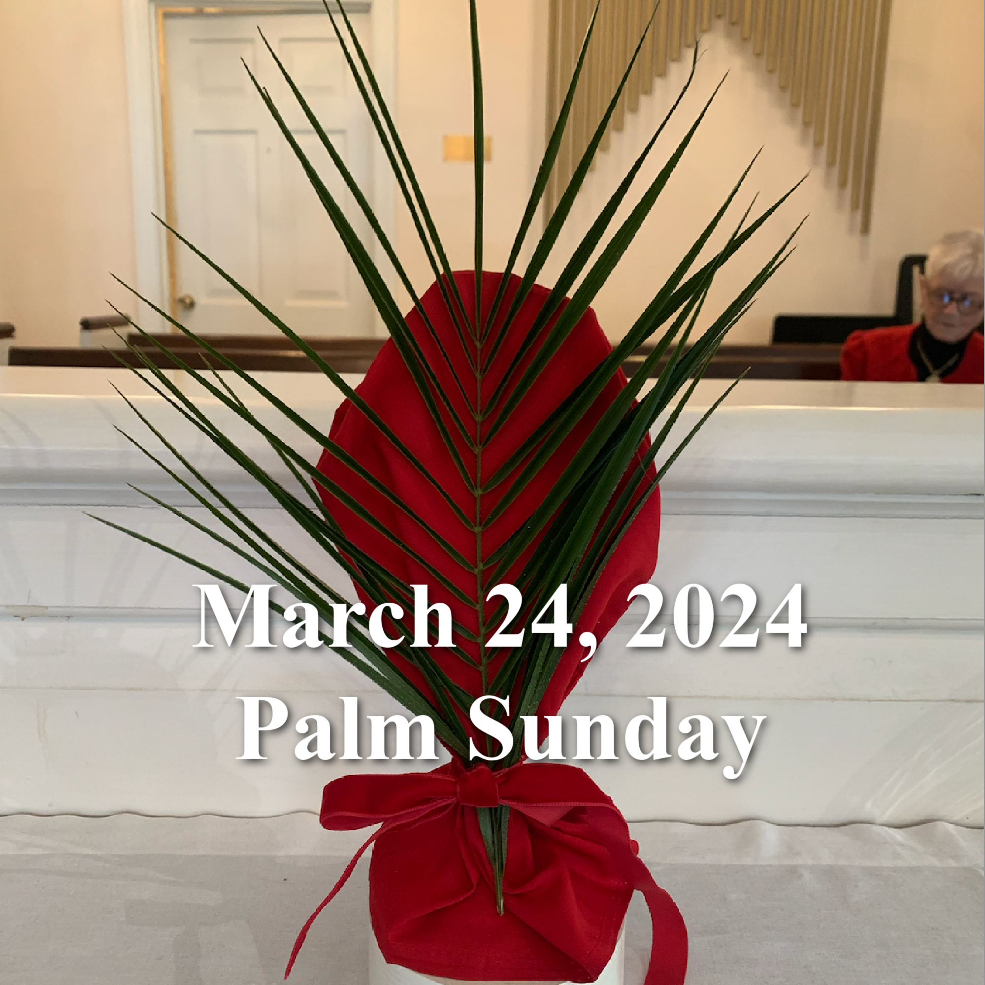 March 24, 2024 Palm Sunday 