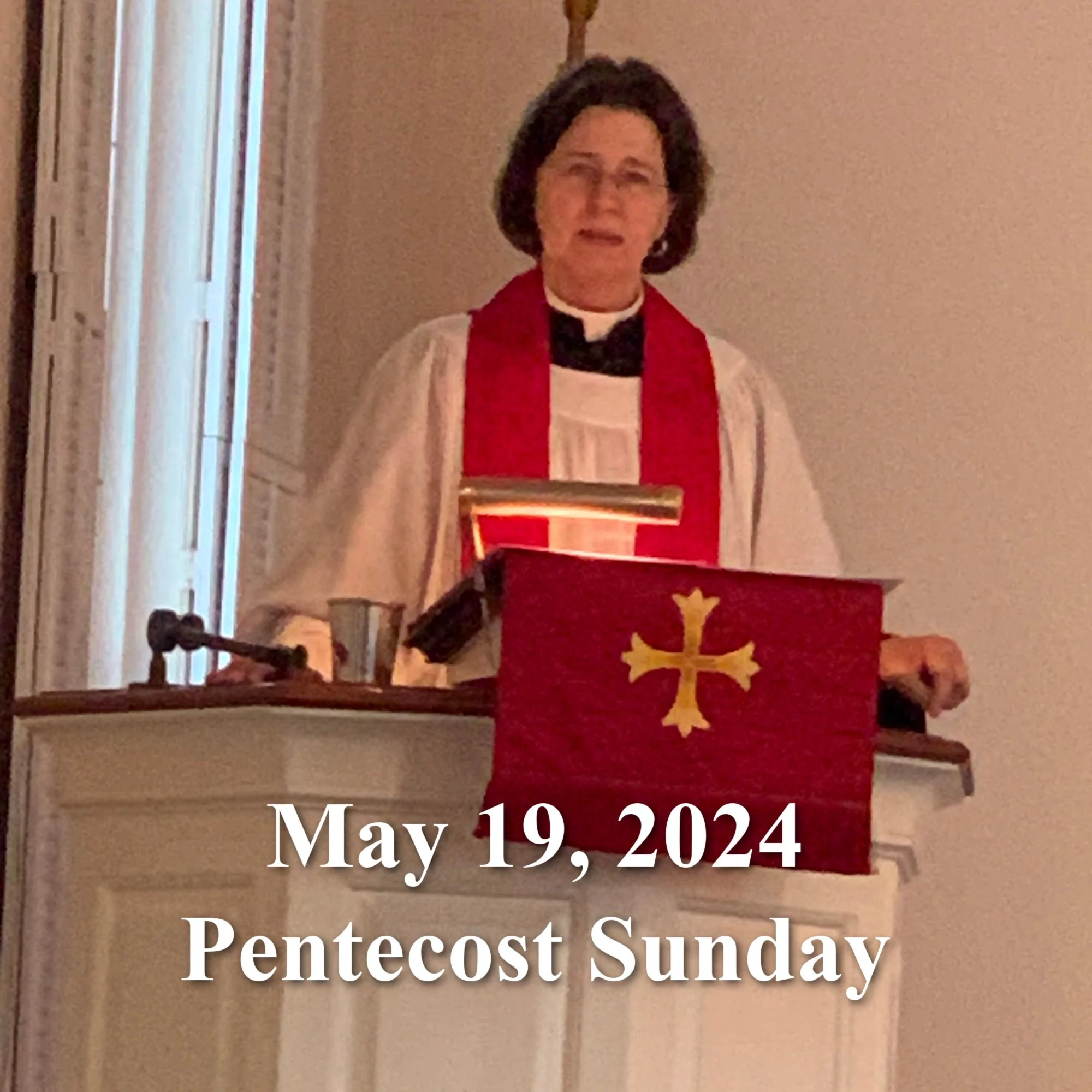 May 19, 2024 Pentecost Sunday