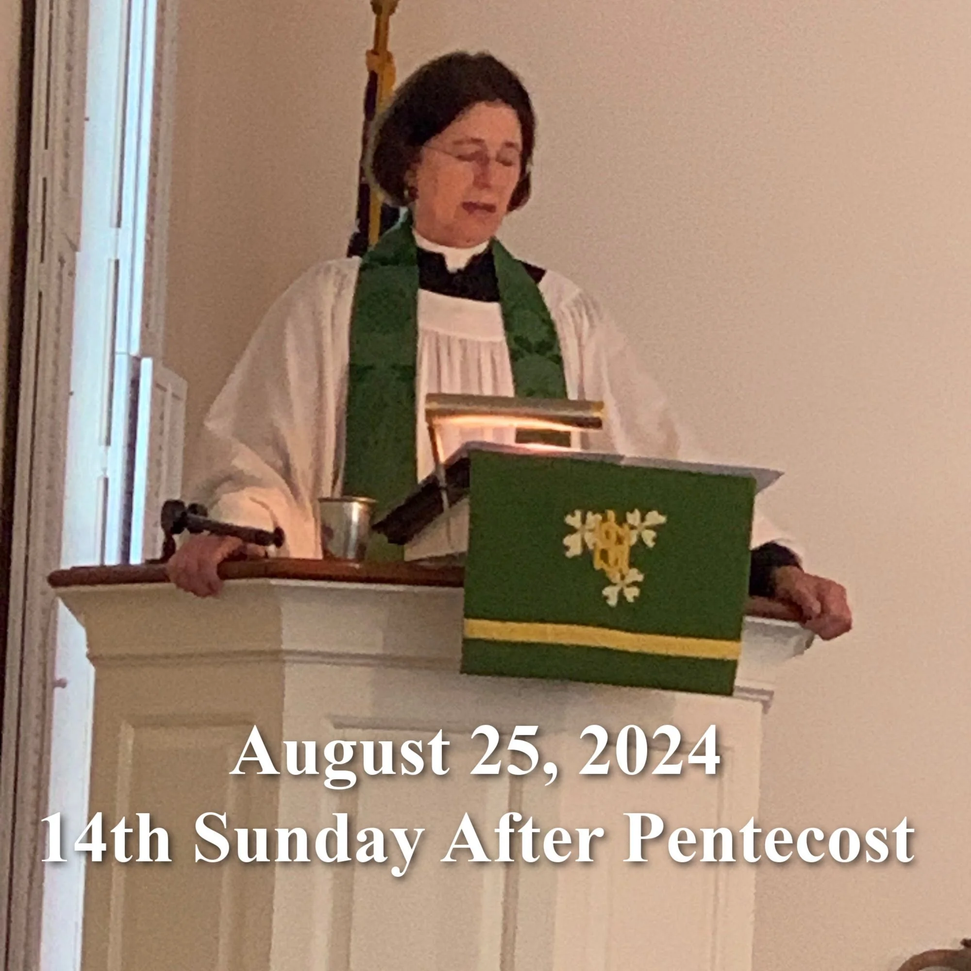 August 25, 2024 14th Sunday after Pentecost 