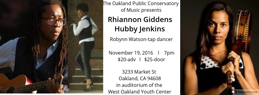 An Afternoon and Evening of African American Roots Music: Featuring Rhiannon Giddens, Hubby Jenkins, and Robynn Watson