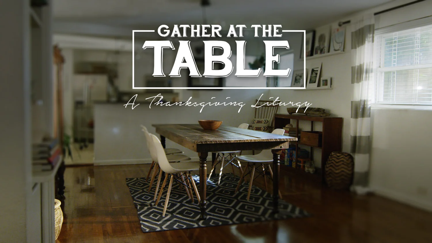 GATHER AT THE TABLE | Thanksgiving Liturgy episode artwork