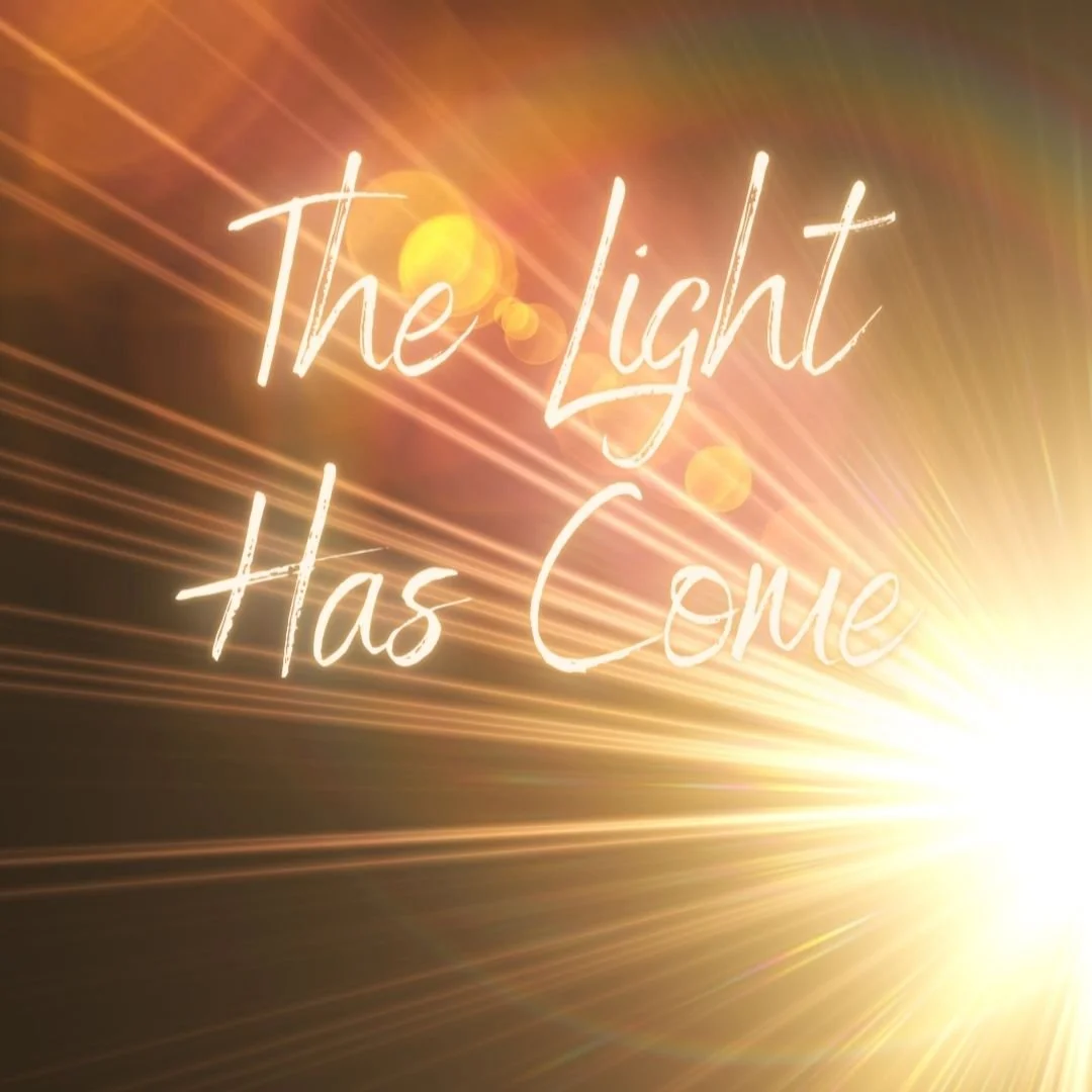 THE LIGHT HAS COME | "Trusting in the Light" episode artwork