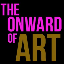 The Onward of Art