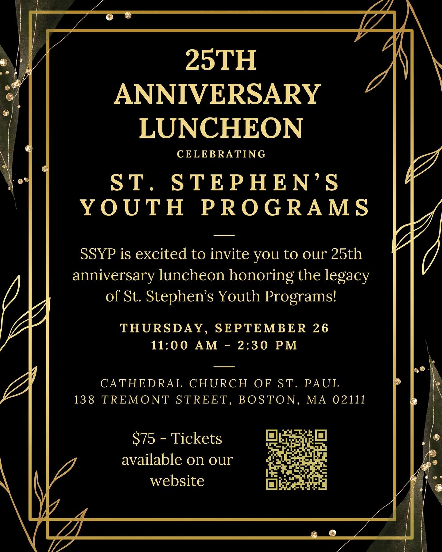 Don&rsquo;t miss out on the fun! Join us as we celebrate 25 years of SSYP! https://ststephensyouthprograms-bloom.kindful.com/e/ssyp-25th-anniversary-luncheon