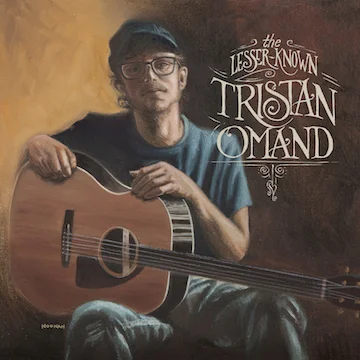 "The Lesser-Known Tristan Omand" Released April 2016 Bright &amp; Lyon Productions - all songs written by Tristan Omand - published by raised in a barn recordings {ascap} - mastering: by Dave Locke / JP mastering - recorded &amp; produced by Brian C…