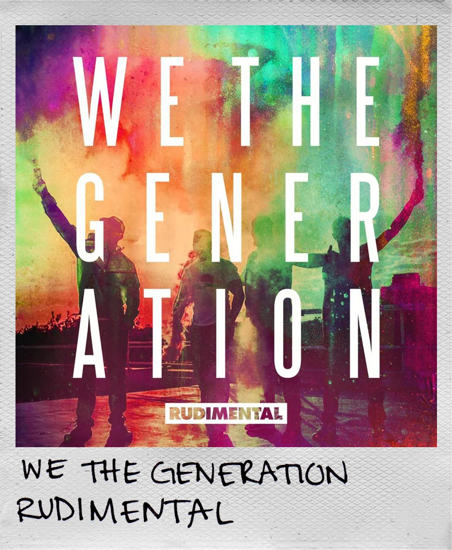 We The Generation • Rudimental