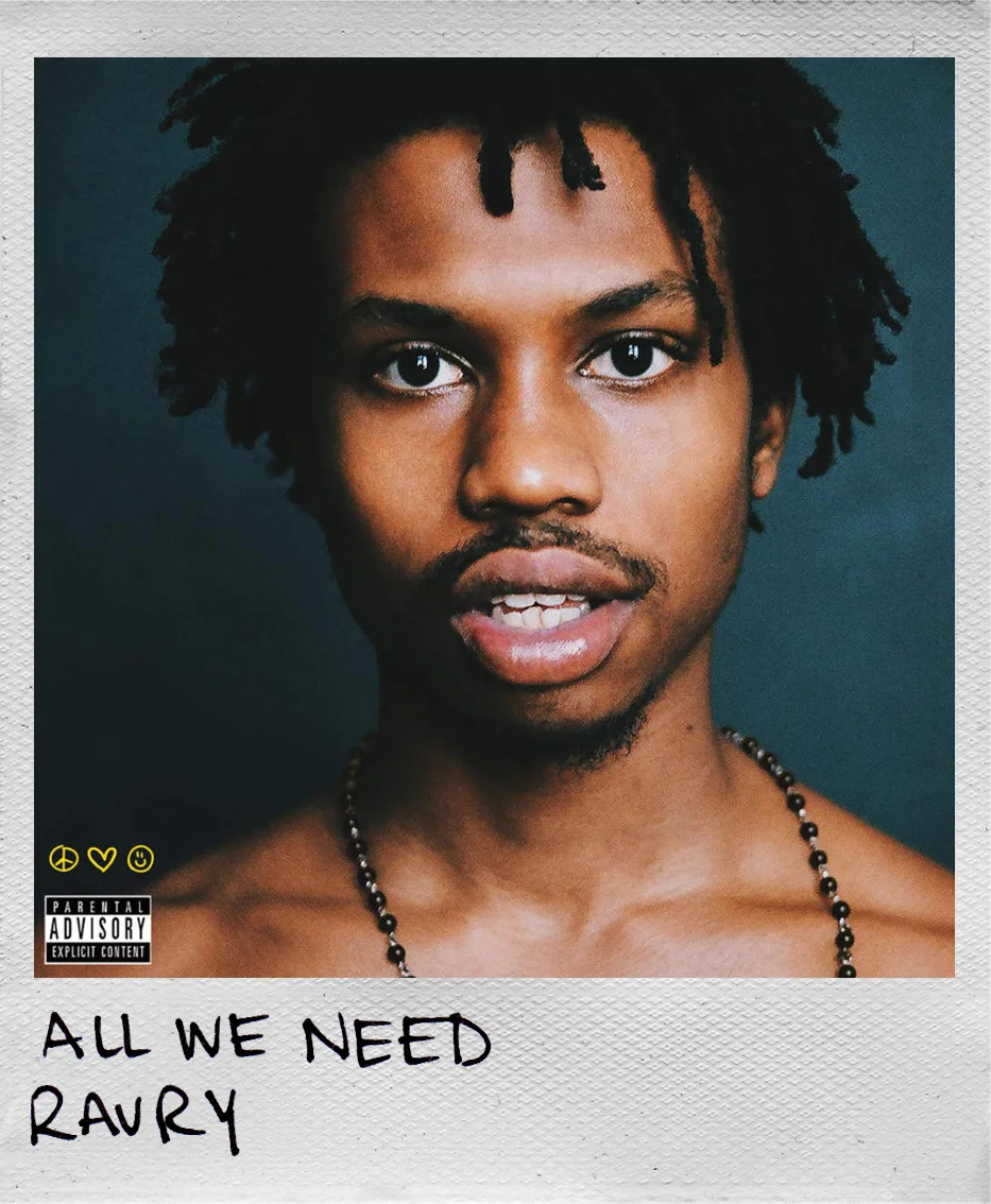All We Need • Raury