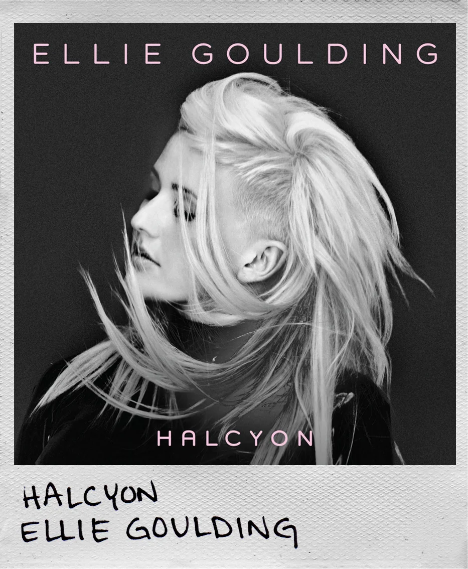 Halcyon • Ellie Goulding