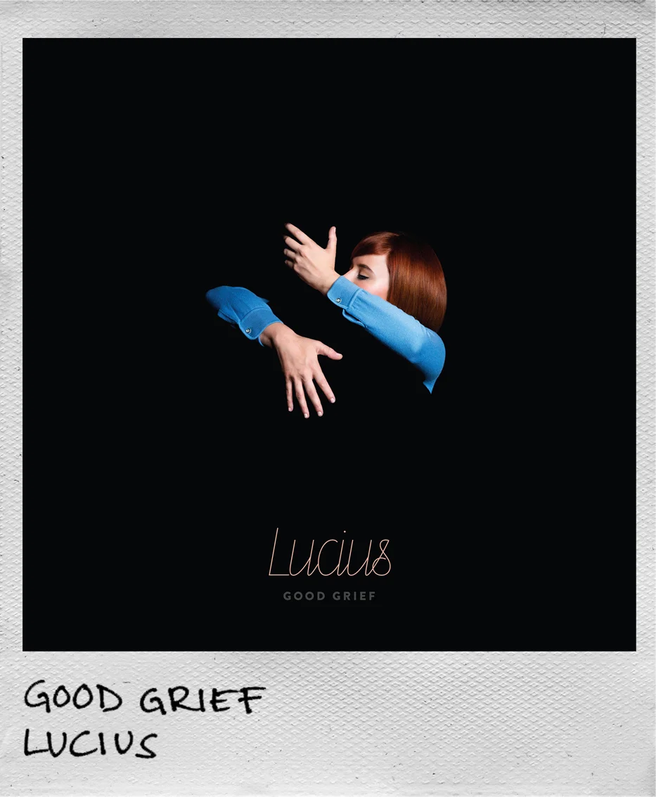 Good Grief • Lucius