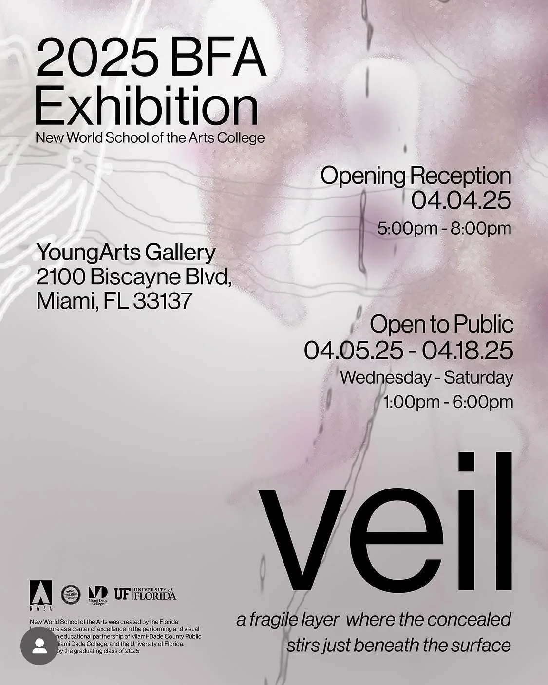 Veil, the 2025 New World School of the Arts [NWSA]college BFA show is on view till April 19th. 
Come and discover the latest emerging Miami artists working in mediums ranging from art and technology, graphic design, painting, drawing, sculpture, and 