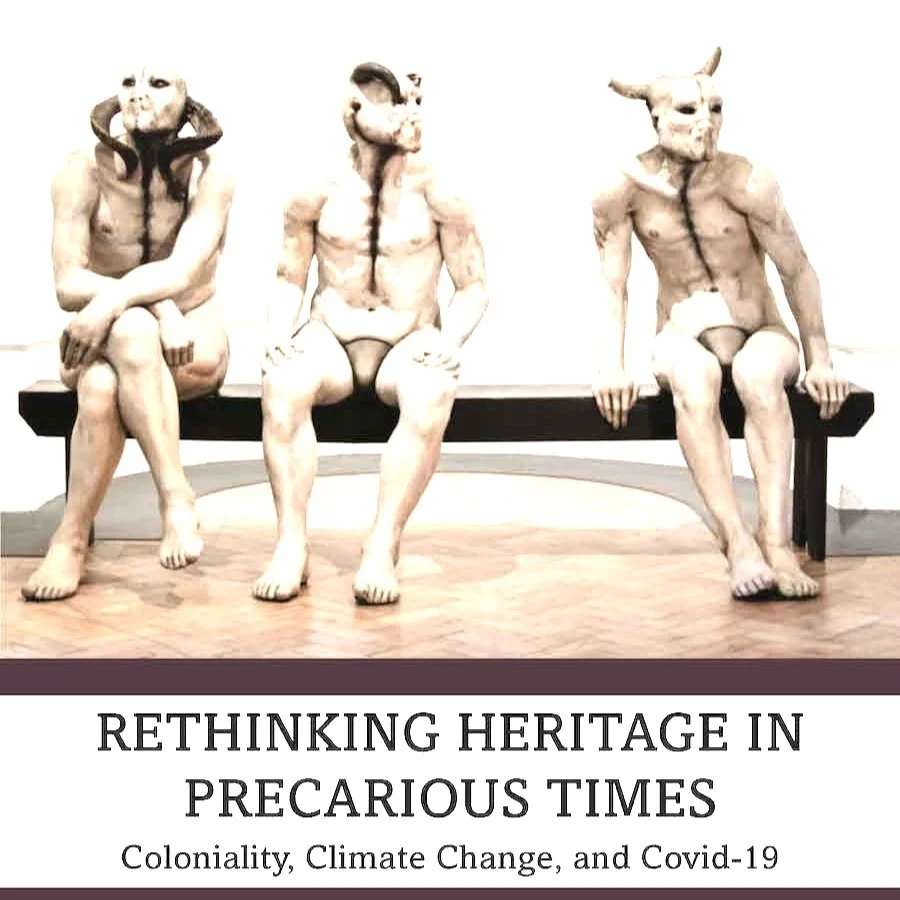 Rethinking Heritage in Precarious Times