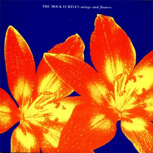 Mock-Turtles-Strings-And-Flowe-239515.jpg