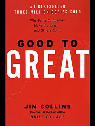 Good to Great: Why Some Companies Make the Leap and Others Don't
