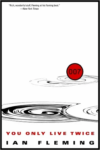 You Only Live Twice, Novel # 11 by Ian Flemming